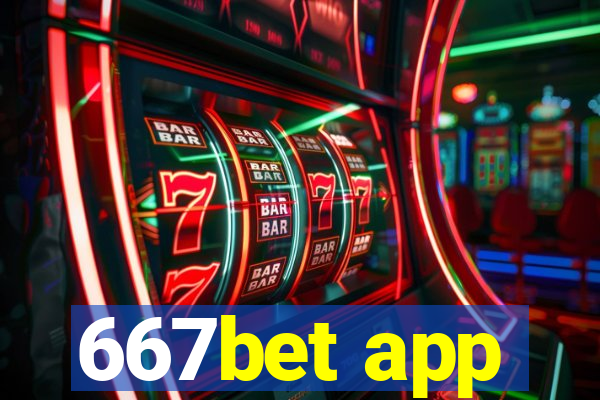 667bet app